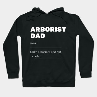 Arborist Dad Definition Arborist Father Gift Tree Surgeon Hoodie